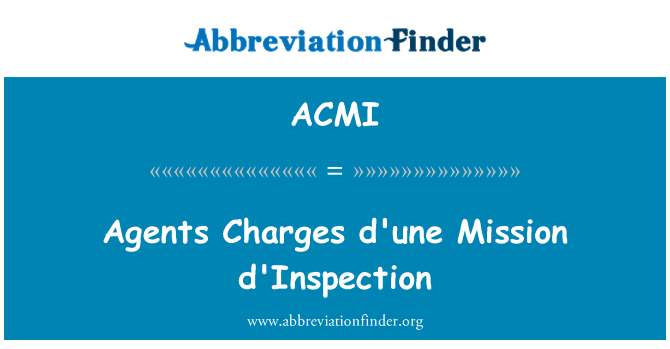 ACMI: Ajan yo chaj edition misyon an d'Inspection