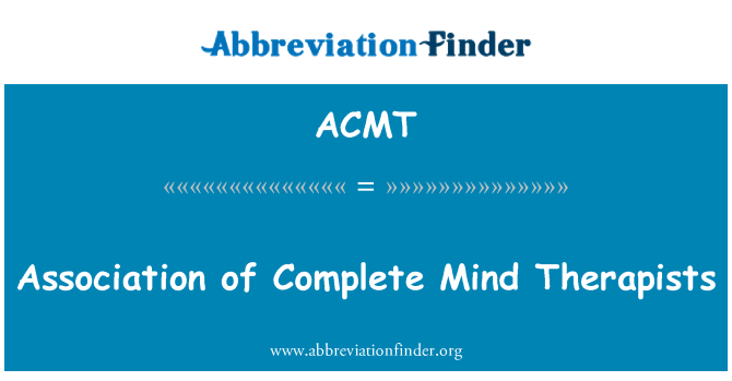 ACMT: Association of Complete Mind Therapists