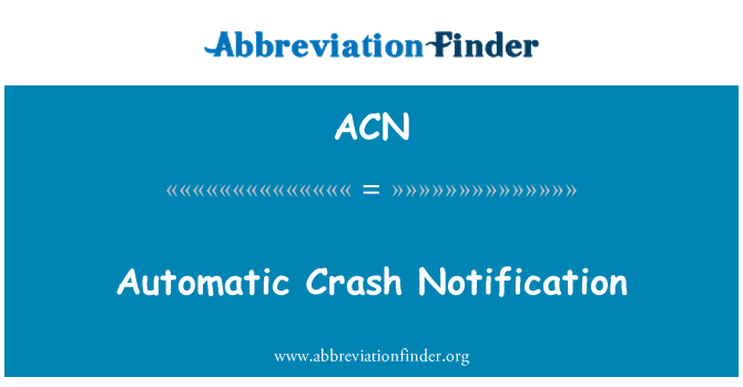 ACN: Automatic Crash Notification