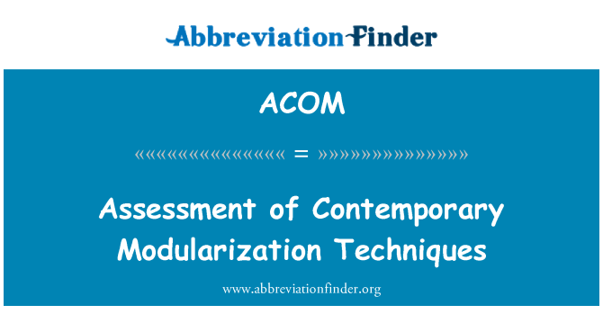 ACOM: Penilaian teknik-teknik Modularization kontemporari