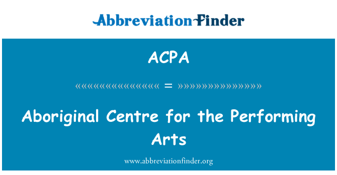 ACPA: Aboriginal centrum för scenkonst