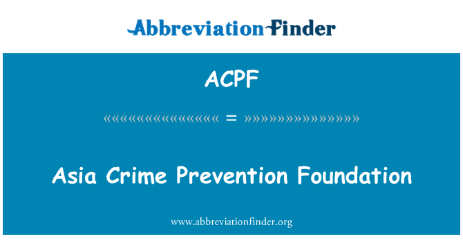 ACPF: Asia Crime Prevention Foundation