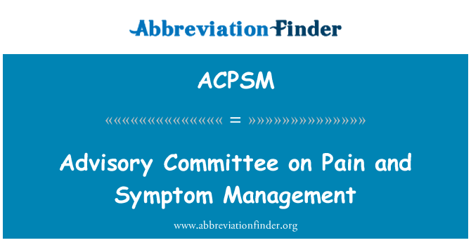 ACPSM: Các ủy ban tư vấn về đau và triệu chứng quản lý