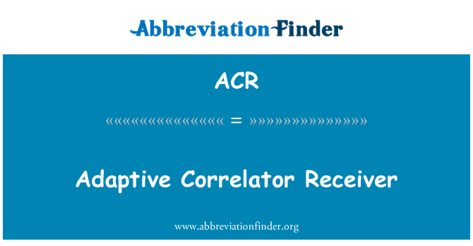 ACR: 自适应相关接收机