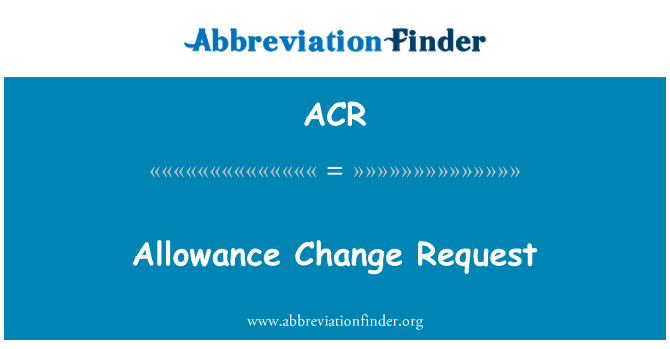 ACR: طلب تغيير بدل