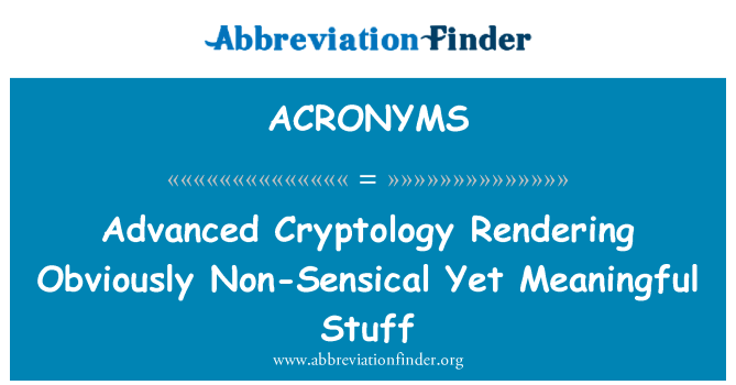 ACRONYMS: Avansate de criptografie randare, evident, Non-Sensical încă semnificativ chestii