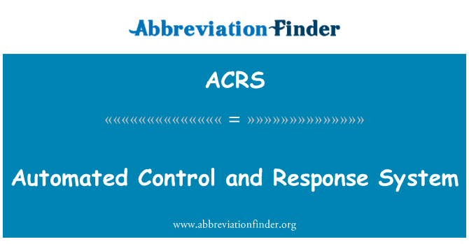 ACRS: خود کار کنٹرول اور ردعمل کے نظام