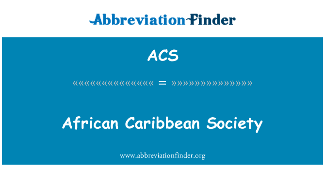ACS: Afriških, karibskih družbe