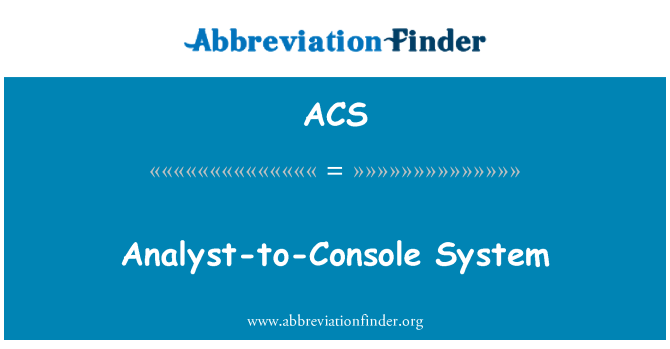 ACS: Sistem analis-untuk-konsol