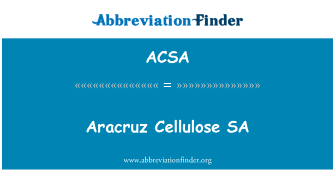 ACSA: Aracruz celulózy SA