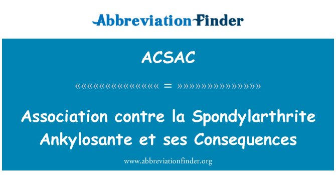 ACSAC: האגודה חדר מרווח וחדיש la Spondylarthrite Ankylosante et ses השלכות