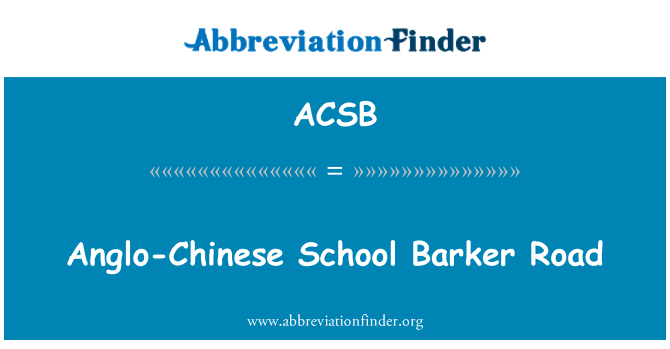 ACSB: Anglo-Chinese School Barker Road