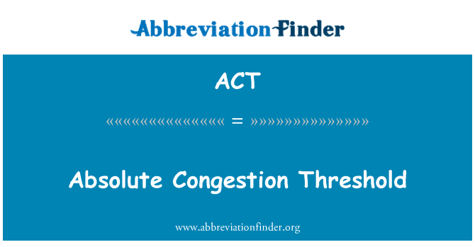 ACT: Umbral de congestión absoluta