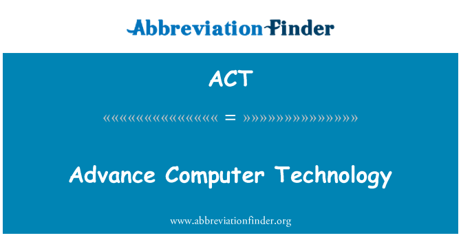 ACT: Technoleg gyfrifiadurol ymlaen llaw