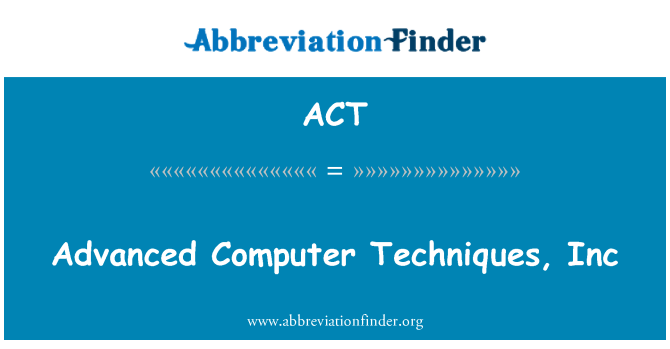 ACT: Avancerad dator tekniker, Inc