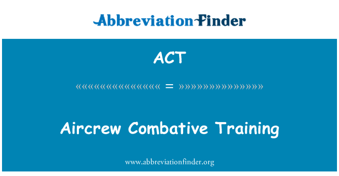 ACT: Aircrew Combative Training