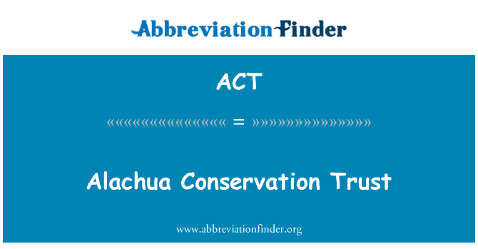 ACT: Alachua Conservation Trust