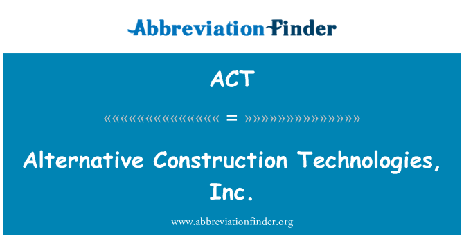 ACT: Alternativa construção Technologies, Inc.