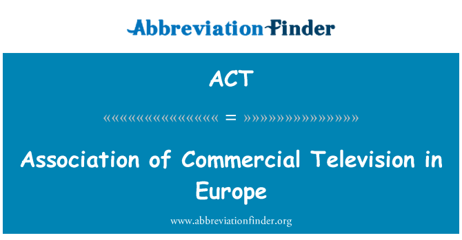 ACT: Association of Commercial Television in Europa