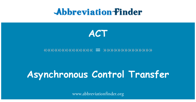 ACT: Asynchronous Control Transfer