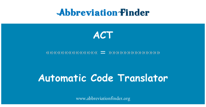 ACT: Automatikus kódot fordító