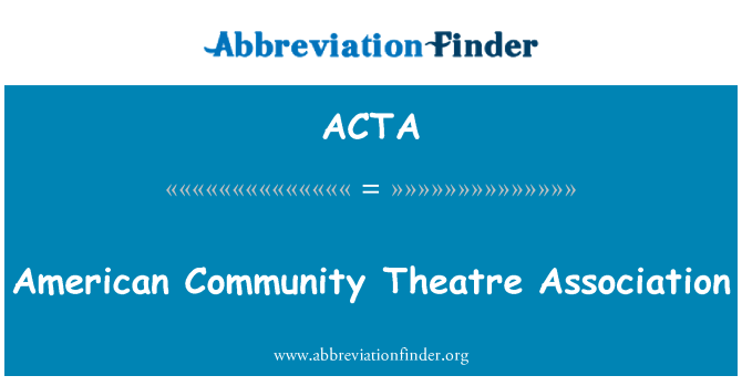 ACTA: American Community Theatre Association