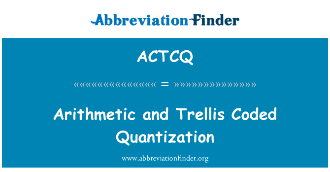 ACTCQ: 산술 및 격자 코딩 양자화