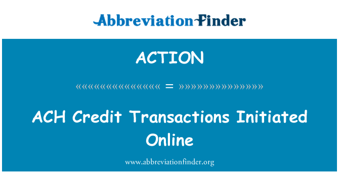 ACTION: ACH кредитной транзакции, инициируемые онлайн