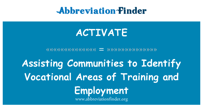 ACTIVATE: Assistance kominote yo pou idantifye zòn vokasyonèl antrènman ak travay