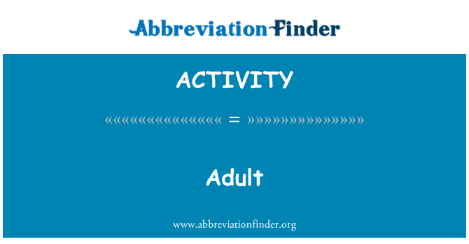 ACTIVITY: Adult