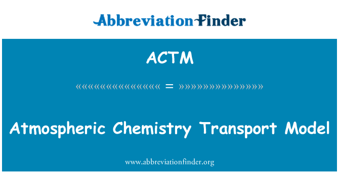 ACTM: Atmospheric Chemistry Transport Model