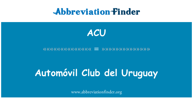ACU: Automóvil Kelab del Uruguay