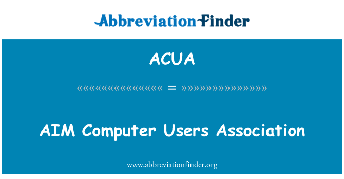 ACUA: Association d'utilisateurs AIM ordinateur