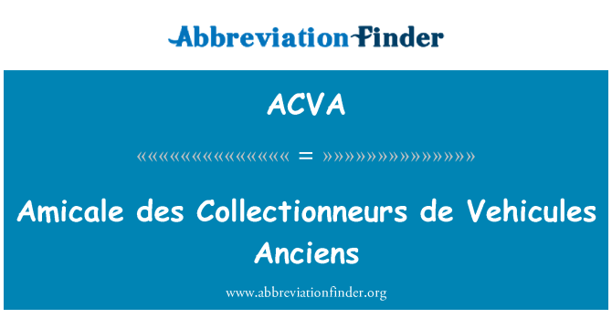 ACVA: Amicale des Anciens Collectionneurs de Véhicules