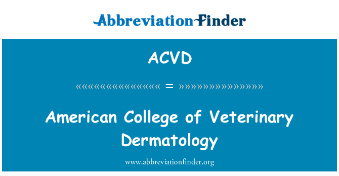 ACVD: Dermatologi Kolej Amerika Veterinar
