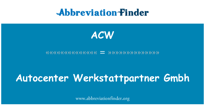 ACW: Autocenter Werkstattpartner Gmbh