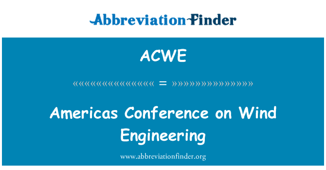 ACWE: Americas Conference on Wind Engineering