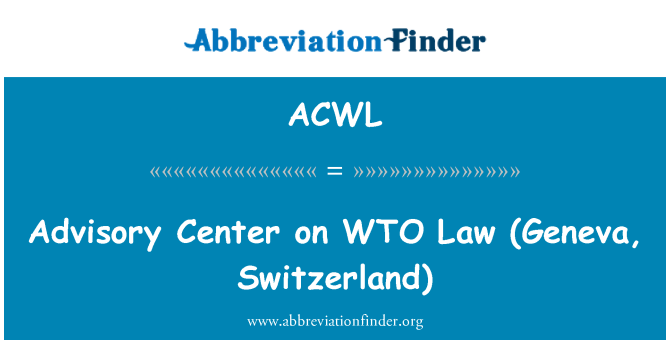 ACWL: Neuvontakeskuksen WTO: N lainsäädännön (Geneve, Sveitsi)