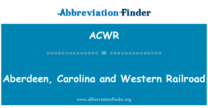 ACWR: Aberdeen, Carolina and Western Railroad