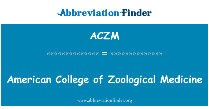 ACZM: Американский колледж зоологических медицины