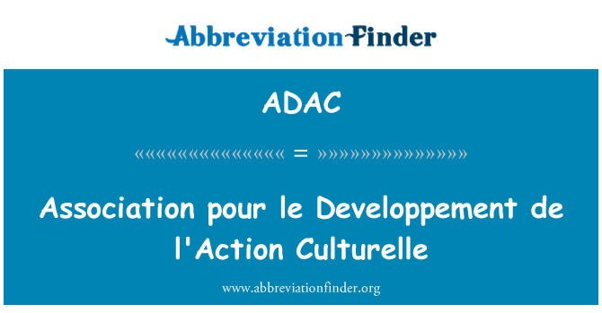 ADAC: Association pour le Developpement de l'Action Culturelle