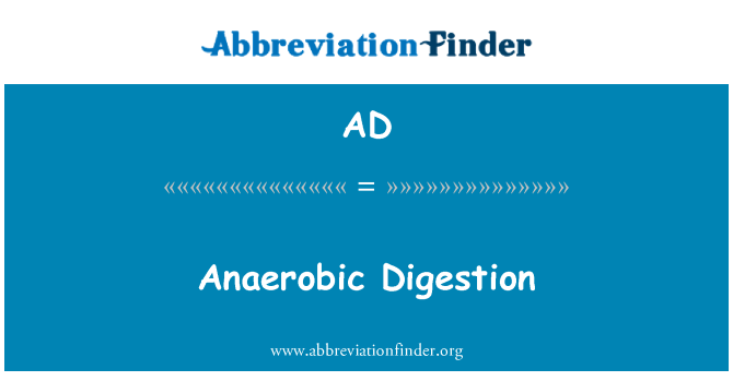 AD: Anaerobic Digestion