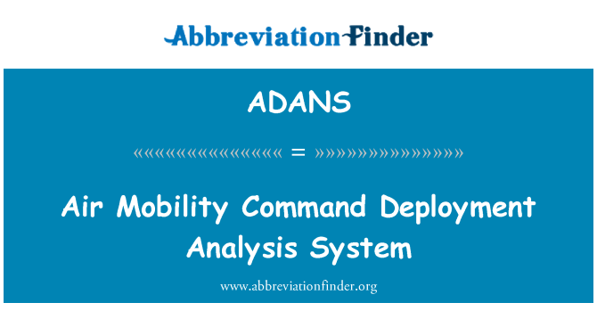 ADANS: Systém pro analýzu nasazení velení Mobility vzduchu