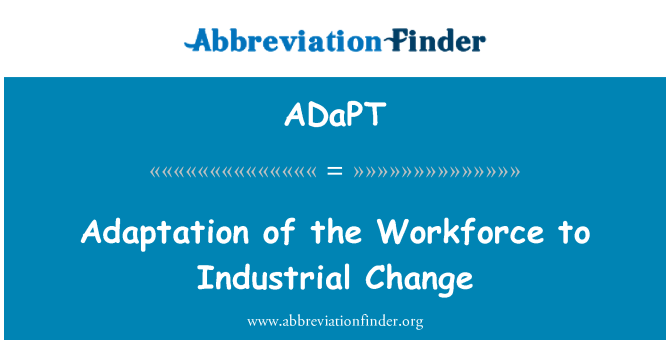 ADaPT: Adattamento della forza lavoro ai mutamenti industriali