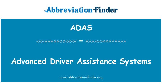 ADAS: Advanced Driver Assistance Systems