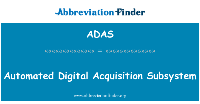 ADAS: Automated Digital Acquisition Subsystem