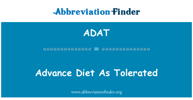 ADAT: Dieta di anticipo come tollerato