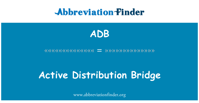 ADB: Aktivna distribucija most