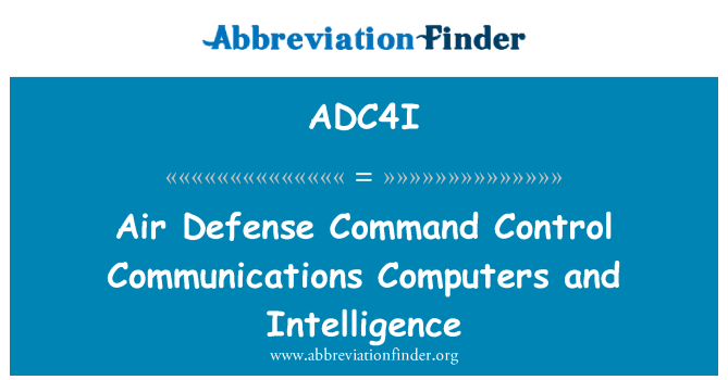 ADC4I: Aire defensa comandament Control comunicacions ordinadors i intel·ligència