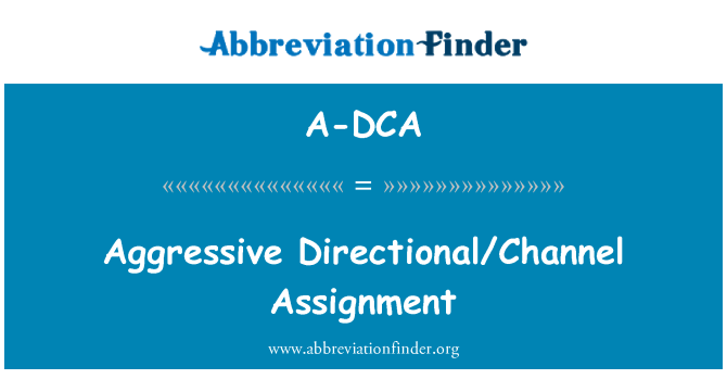 A-DCA: Penetapan agresif Directional/saluran